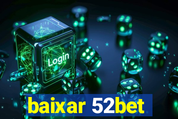 baixar 52bet